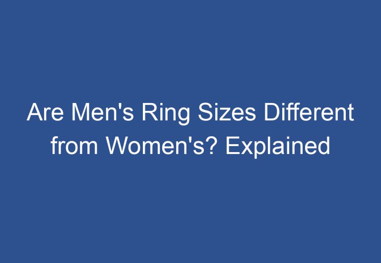Are Men’s Ring Sizes Different from Women’s? Explained
