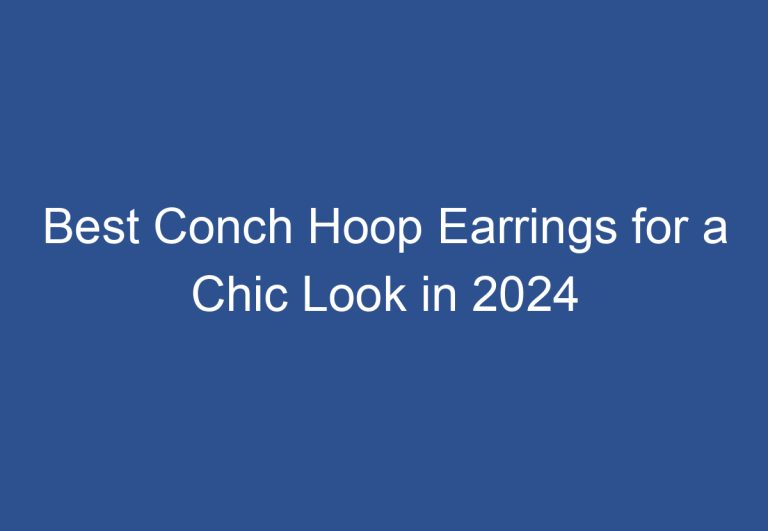 Best Conch Hoop Earrings for a Chic Look in 2024