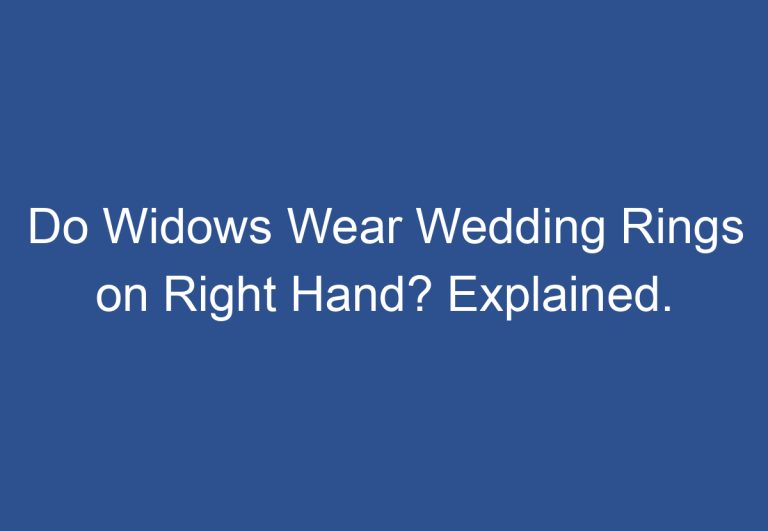 Do Widows Wear Wedding Rings on Right Hand? Explained.