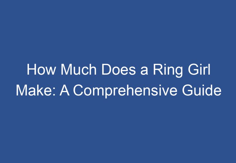 How Much Does a Ring Girl Make: A Comprehensive Guide