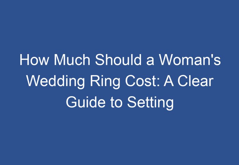 How Much Should a Woman’s Wedding Ring Cost: A Clear Guide to Setting Your Budget