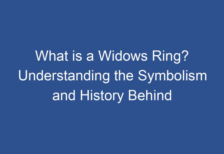 What is a Widows Ring? Understanding the Symbolism and History Behind This Timeless Piece of Jewelry