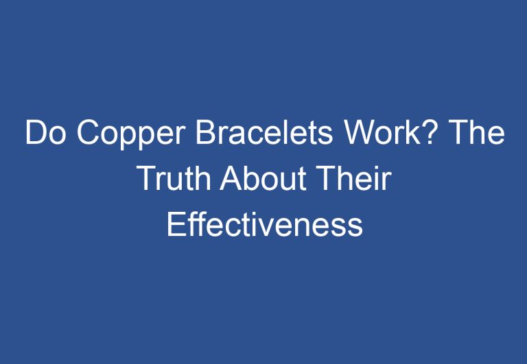 Do Copper Bracelets Work? The Truth About Their Effectiveness
