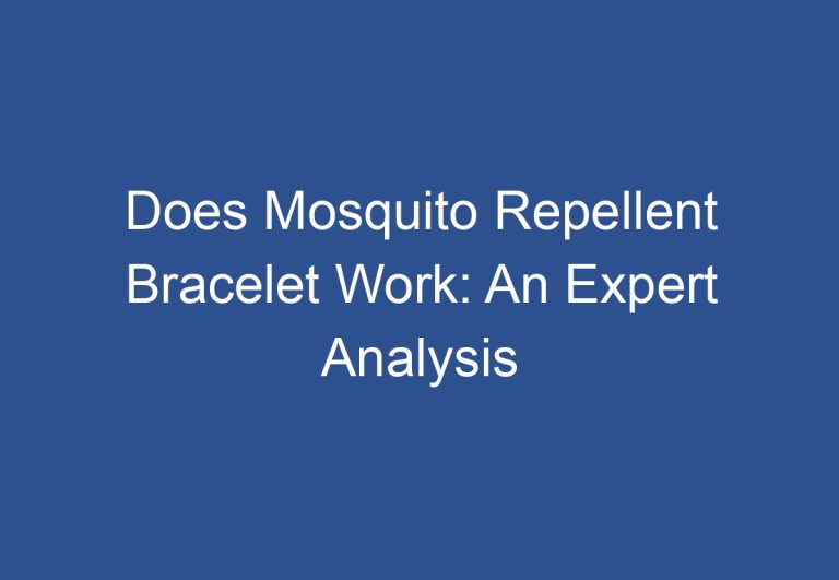 Does Mosquito Repellent Bracelet Work: An Expert Analysis