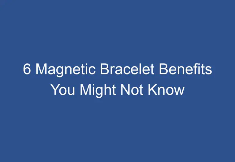 6 Magnetic Bracelet Benefits You Might Not Know